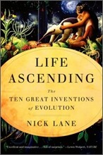 Life Ascending: The Ten Great Inventions of Evolution