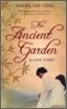 The Ancient Garden : A Love Story