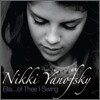 Nikki Yanofsky - Ella... Of Thee I Swing