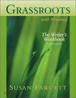 Grass Roots with Readings, 8/E : The Writer&#39;s Workbook
