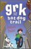 Grk and the Hot Dog Trail