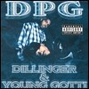 D.P.G - Dillinger & Young Gotti