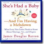 She's Had a Baby: And I'm Having a Meltdown