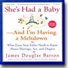 She's Had a Baby: And I'm Having a Meltdown