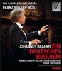 Franz Welser-Most 브람스: 독일 레퀴엠 (Brahms: Ein Deutsches Requiem Op. 45) 클리브랜드 오케스트라, 프란츠 뵐저-뫼스트