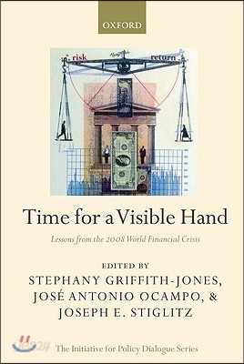 Time for a Visible Hand: Lessons from the 2008 World Financial Crisis