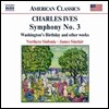 James Sinclair 찰스 아이브스: 교향곡 3번, 워싱턴의 생일 외 (Charles Ives: Symphony No.3, Washington's Birthday and Other Works)