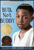 Bud, Not Buddy: (Newbery Medal Winner)