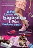 Are These My Basoomas I See Before Me?