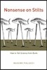 Nonsense on Stilts: How to Tell Science from Bunk