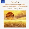Graham Anthony Devine 오하나: 10현 기타를 위한 작품들 (Ohana : Music For Ten-String Guitar)