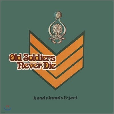 Heads Hands & Feet (헤즈 핸즈 앤 피트) - Old Soldiers Never Die