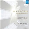 Florian Helgath 다 파쳄 - 개혁의 메아리 (Da Pacem - Echo der Reformation) RIAS 실내 합창단, 카펠라 데 라 토레, 플로리안 헬가트