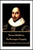 Thomas Middleton - The Revenger's Tragedy: "He that climbs highest had the greatest fall."
