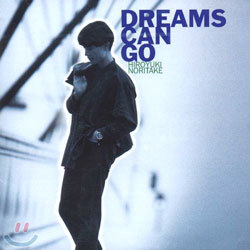Hiroyuki Noritake (노리타케) - Dreams Can Go