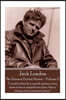 Jack London - The Science Fiction Stories - Volume 2: I Would Rather Be a Superb Meteor, Every Atom of Me in Magnificent Glow, Than a Sleepy and Perma