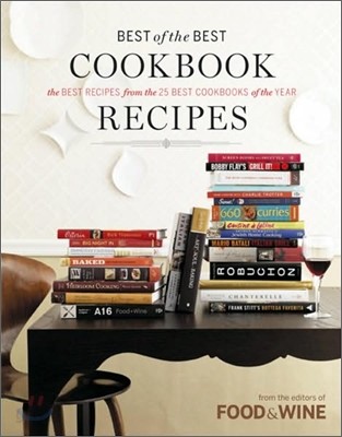 Food &amp; Wine : Best of the Best Cookbook Recipes