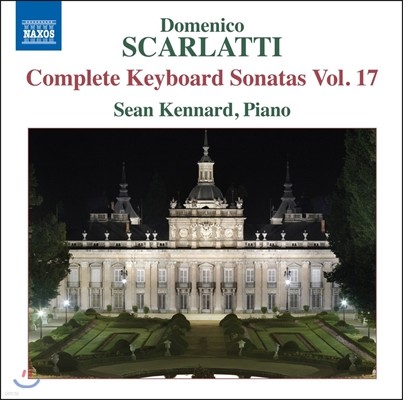 Sean Kennard 도메니코 스카를라티: 건반 소나타 전곡 17집 [피아노 연주반] (Domenico Scarlatti: Complete Keyboard Sonatas Vol.17) 숀 케나드