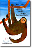 Slowly, Slowly, Slowly, Said the Sloth