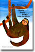 Slowly, Slowly, Slowly, Said the Sloth
