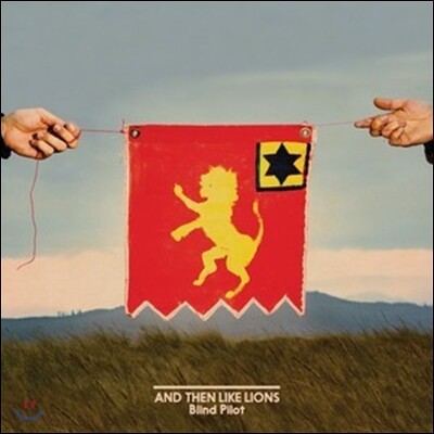 Blind Pilot (블라인드 파일럿) - And Then Like Lions