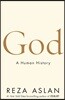 God: A Human History