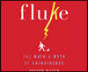 Fluke: The Math and Myth of Confidence