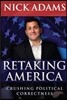 Retaking America: Crushing Political Correctness