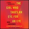 Millennium #5 : The Girl Who Takes an Eye for an Eye