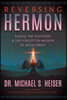 Reversing Hermon: Enoch, the Watchers, and the Forgotten Mission of Jesus Christ