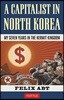 A Capitalist in North Korea: My Seven Years in the Hermit Kingdom