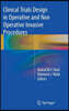 Clinical Trials Design in Operative and Non Operative Invasive Procedures