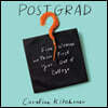 Post Grad Lib/E: Five Women and Their First Year Out of College