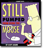 Still Pumped from Using the Mouse