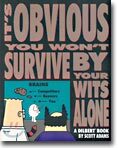 It's Obvious You Won't Survive by Your Wits Alone, 6