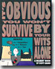 It's Obvious You Won't Survive by Your Wits Alone, 6