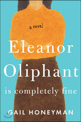 Eleanor Oliphant Is Completely Fine