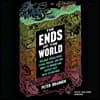 The Ends of the World Lib/E: Volcanic Apocalypses, Lethal Oceans, and Our Quest to Understand Earth's Past Mass Extinctions