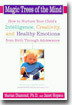 Magic Trees of the Mind: How to Nurture Your Child's Intelligence, Creativity, and Healthy Emotions from Birth Through Adolescence