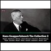 한스 크나퍼츠부슈 컬렉션 3집 1925-1964년 레코딩 (Hans Knappertsbusch The Collection Vol.3 - Wagner / Beethoven / Brahms / Bruckner / R. Strauss)