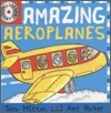 Amazing Machines #01 : Amazing Aeroplanes (Book + CD)