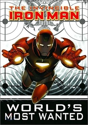 Invincible Iron Man, Vol. 2 : World&#39;s Most Wanted 1