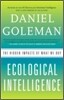 Ecological Intelligence: The Hidden Impacts of What We Buy
