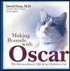 Making Rounds with Oscar: The Extraordinary Gift of an Ordinary Cat