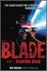Blade: Playing Dead