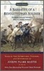 A Narrative of a Revolutionary Soldier: Some Adventures, Dangers, and Sufferings of Joseph Plumb Martin