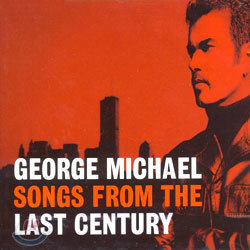George Michael - Songs Form The Last Century