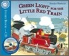 Little Red Train : Green Light for the Little Red Train (Book & CD)