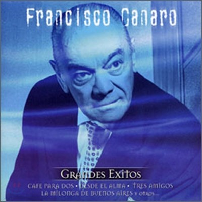 Francisco Canaro - Serie De Oro: Grandes Exitos