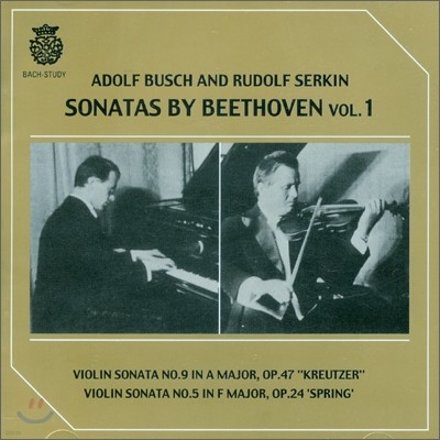 Adolf Busch / Rudolf Serkin 베토벤 : 바이올린 소나타 9 & 5번 - 아돌프 부쉬 & 루돌프 제르킨 (Beethoven : Violin Sonatas No.9 & 5)